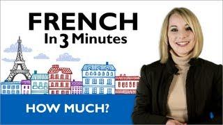 Learn French - French in 3 Minutes - How Much?