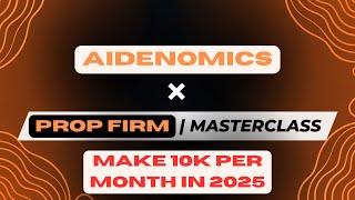 How to make $10k per month in 2025 using Prop Firms...