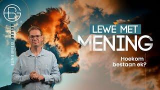 Lewe met mening (Deel 2) - Beleef Preek #39