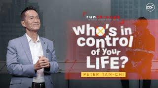 Who's In Control Of Your Life? | Peter Tan-Chi | Run Through