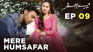 Mere HumSafar | EP 09 | Farhan Saeed | Hania Amir | Pakistani Drama