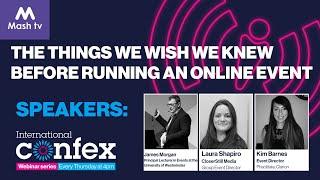 CONFEX Webinar: The Things We Wish We Knew Before Running an Online Event