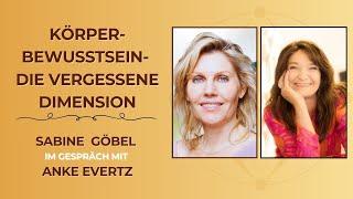 Körperbewusstsein: Die vergessene Dimension - Anke Evertz und Sabine Göbel