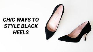 WAYS TO STYLE BLACK HEELS (AD - ALLY SHOES)