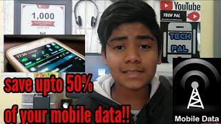 one app by which you can save upto 50% of your mobile data