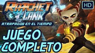 Ratchet & Clank Atrapados en el Tiempo Gameplay Español - JUEGO COMPLETO FULL GAME (1080p 60fps) ⌛