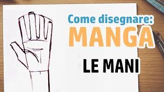 TUTORIAL - Come disegnare LE MANI - Tutorial Manga