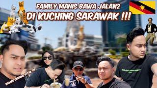 FIRST TIME AFIQ DI KUCHING SARAWAK !!! SARAWAK MEMANG BEST !!!