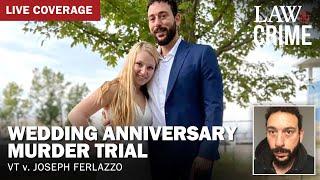 LIVE: Wedding Anniversary Murder Trial — VT v. Joseph Ferlazzo — Day One