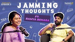 Jamming Thoughts Ep #3. | ‪‪‪@RamyaBeharaofficial | @KrishnaTejasvi | Swipeup Productions