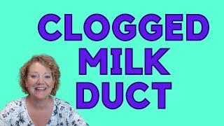 Clogged Milk Duct while Breastfeeding