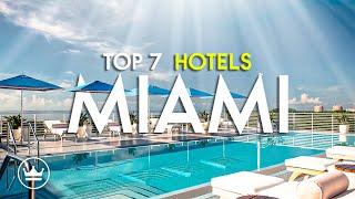 The Top 7 BEST Hotels in Miami, USA (2025)