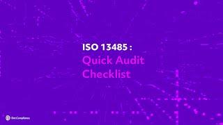 ISO 13485: Quick Audit Checklist