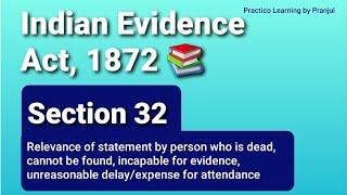 Section 32 of Indian Evidence Act,1872 for all law and Judiciary exams