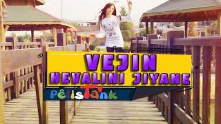 ڤەژین گۆرانی هەڤالینی ژیانە   - VEJİN HEVALİNİ JİYANE - PELİSTANK TV