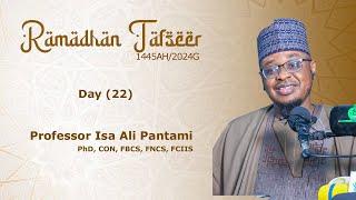 RAMADHAN TAFSEER (22) | 1445AH/2024G | Hausa | Prof. Isa Ali Pantami, CON