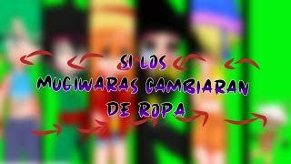 Si los Mugiwaras cambiarán de ropa |GC|One Piece|Kiara Gamer:3