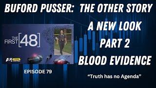 #79 Buford PUSSER: The Other Story "A New Look...Part Two"