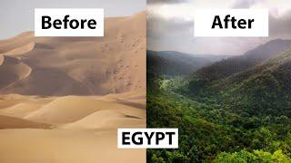 Incredible plan to green the desert of Egypt