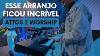 ATÉ QUE O SENHOR VENHA | Attos2 Worship