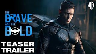 BATMAN: The Brave and the Bold - Teaser Trailer (2025) Jensen Ackles, James Gunn DCU Movie Concept