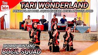 TARI WONDERLAND | Penampilan Bocil Squad Diacara Reses DPRD Sintang | BOCIL SQUAD | MOMMY BINTANG