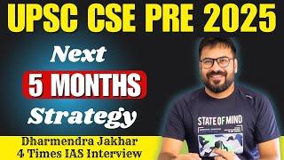 UPSC Pre 2025 Next 5 Months Strategy| UPSC Pre 2025 Strategy| IAS PRE 2025 Strategy