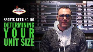 Sports Betting 101 with Steve Stevens - Determining Your Unit Size (Per Bet)