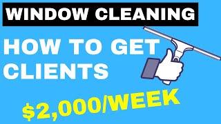 How To Get WINDOW Cleaning CLIENTS (Marketing With No Money)