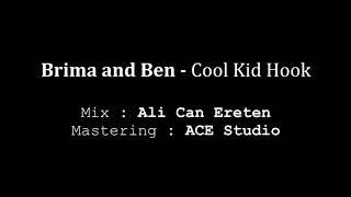 Brima and Ben - Cool Kid Hook