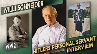 I was Hitlers personal servant - Interview with Wilhelm "Willi" Schneider