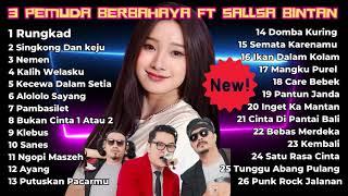 RUNGKAD - SALSA BINTAN FT. 3 PEMUDA BERBAHAYA FULL ALBUM TERBARU 2023