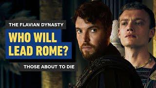 Who are the Sons of the Roman Emperor in “Those About to Die”? - The Flavian Dynasty