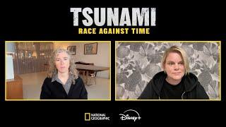 Interview – National Geographic's "Tsunami: Race Against Time"