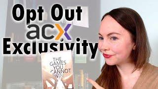 Can I remove my audiobook from ACX exclusivity? | What is #Audiblegate? Audible and ACX Controversy