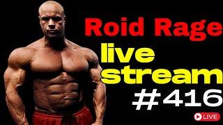 Roid Rage Live AMA 416