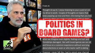 Politics in board games? Big games in small boxes? | Rahdo's Q&A #38