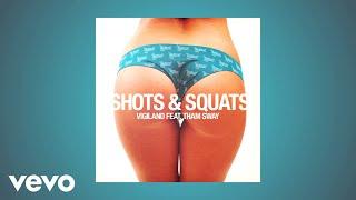 Vigiland - Shots & Squats ft. Tham Sway