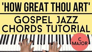 How Great Thou Art (C Major) | Gospel Jazz Chords | Piano Tutorial