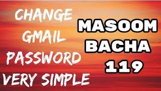 HOW TO CHANGE GMAIL ACCOUNT PASSWORD || MASOOM BACHA 119