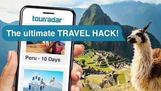 Organized Adventures: The Ultimate Travel Hack by TourRadar