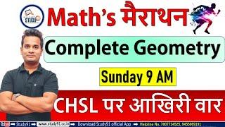 Math's महामैराथन : Complete Geometry || Math's Mairathon || SSC CHSL || MTS || GD || Study91