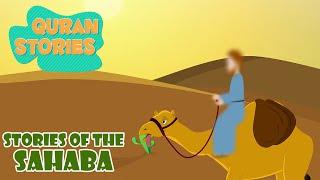 Sahaba Stories - Companions Of The Prophets | Stories from the Quran | Islamic Stories | Ramadan