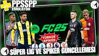 TÜRKÇE SPİKERLİ PSP FC 25 MOBİL V2 ÇIKTI ! SÜPER LİG VE TÜRKÇE SPİKER GÜNCELLEMESİ İNDİR