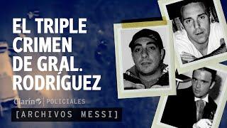 ARCHIVOS MESSI | El TRIPLE CRIMEN de General Rodríguez y la RUTA de la EFEDRINA