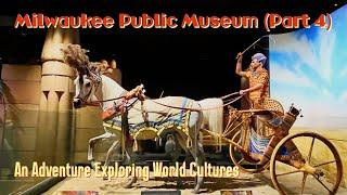 An Adventure Exploring World Cultures at the Milwaukee Public Museum