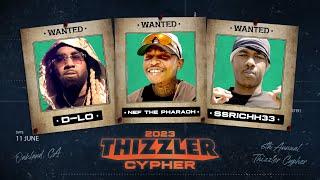 D-LO, SSRICHH33 & Nef The Pharaoh (Prod. 27CLUB) || Thizzler Cypher 2023