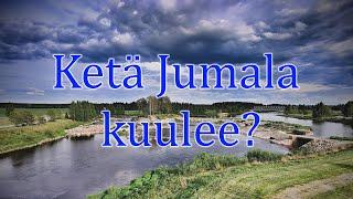 Ketä Jumala kuulee?