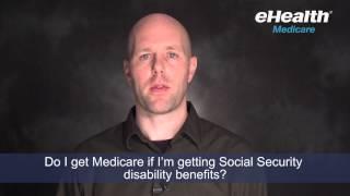 Do I Get Medicare If I'm Getting Social Security Disability Benefits?