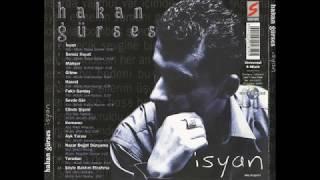 Hakan Gürses - İsyan  (yüksek kalite)